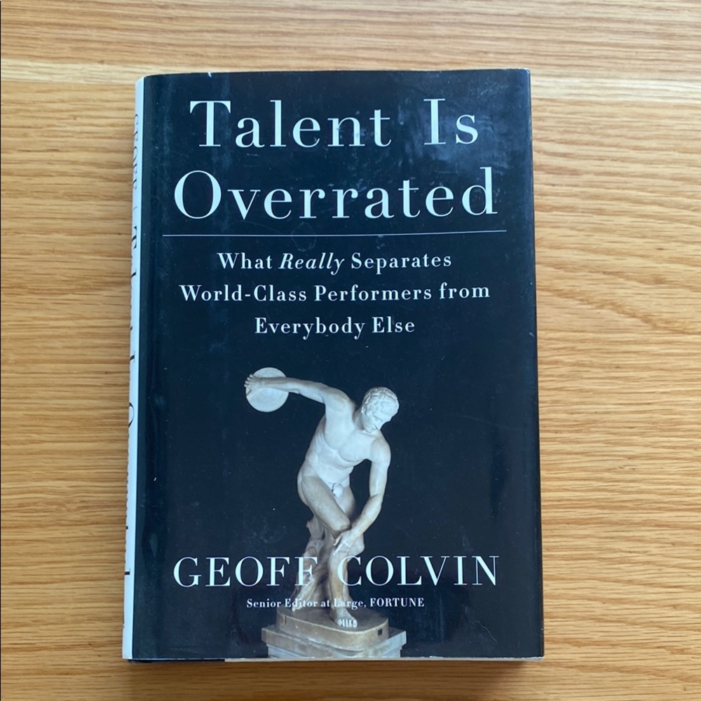 TALENT IS OVERRATED Hardback Book by Geoff Colvin